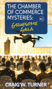 The Chamber of Commerce Mysteries #2: Gruesome Gala cover by Craig W. Turner